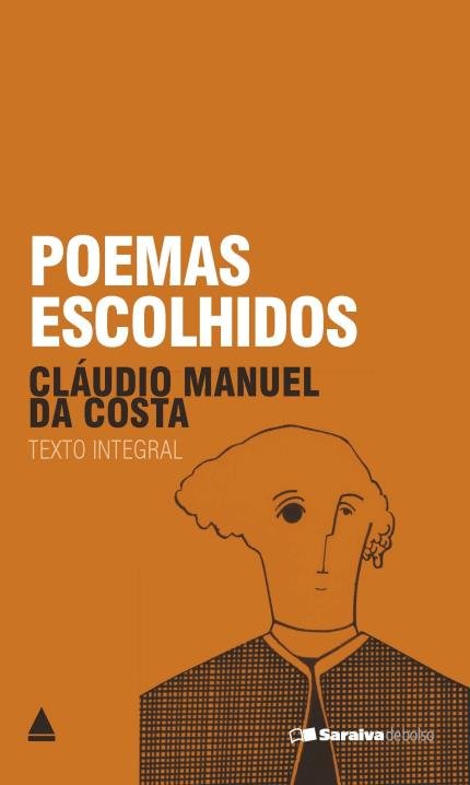 Poemas Escolhidos - Cláudio Manuel da Costa (Glauceste Satúrnio)