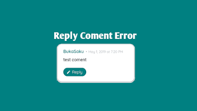 Cara Mengatasi Tombol Reply Coment Error pada Blogspot Cara Mengatasi Tombol Reply Coment Error pada Blogspot