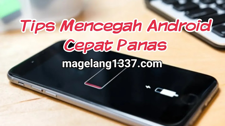 Tips Mencegah Android Cepat Panas Tips Mencegah Android Cepat Panas