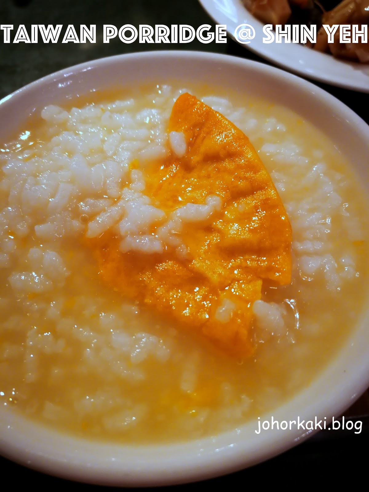 Taiwanese Porridge @ Shin Yeh. Parent Restaurant in Taipei 欣葉餐廳 ⭐⭐⭐⭐ ...