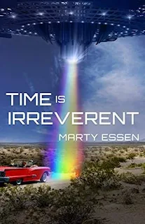 Time Is Irreverent - science-fiction comedy book promotion Marty Essen