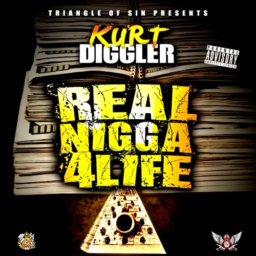 Kurt Diggler - "Real Nigga 4 Life" (Album Stream) (13 Tracks)