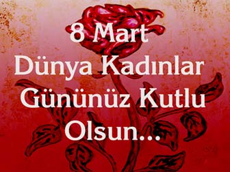 8 Mart Dünya Kadınlar Günü resimli mesajlar