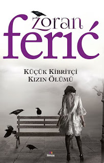 Küçük Kibritçi Kızın Ölümü - Zoran Feric