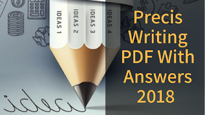 Precis Writing PDF With Answers 2018