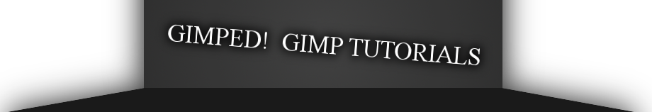 Gimped!  Gimp Tutorials