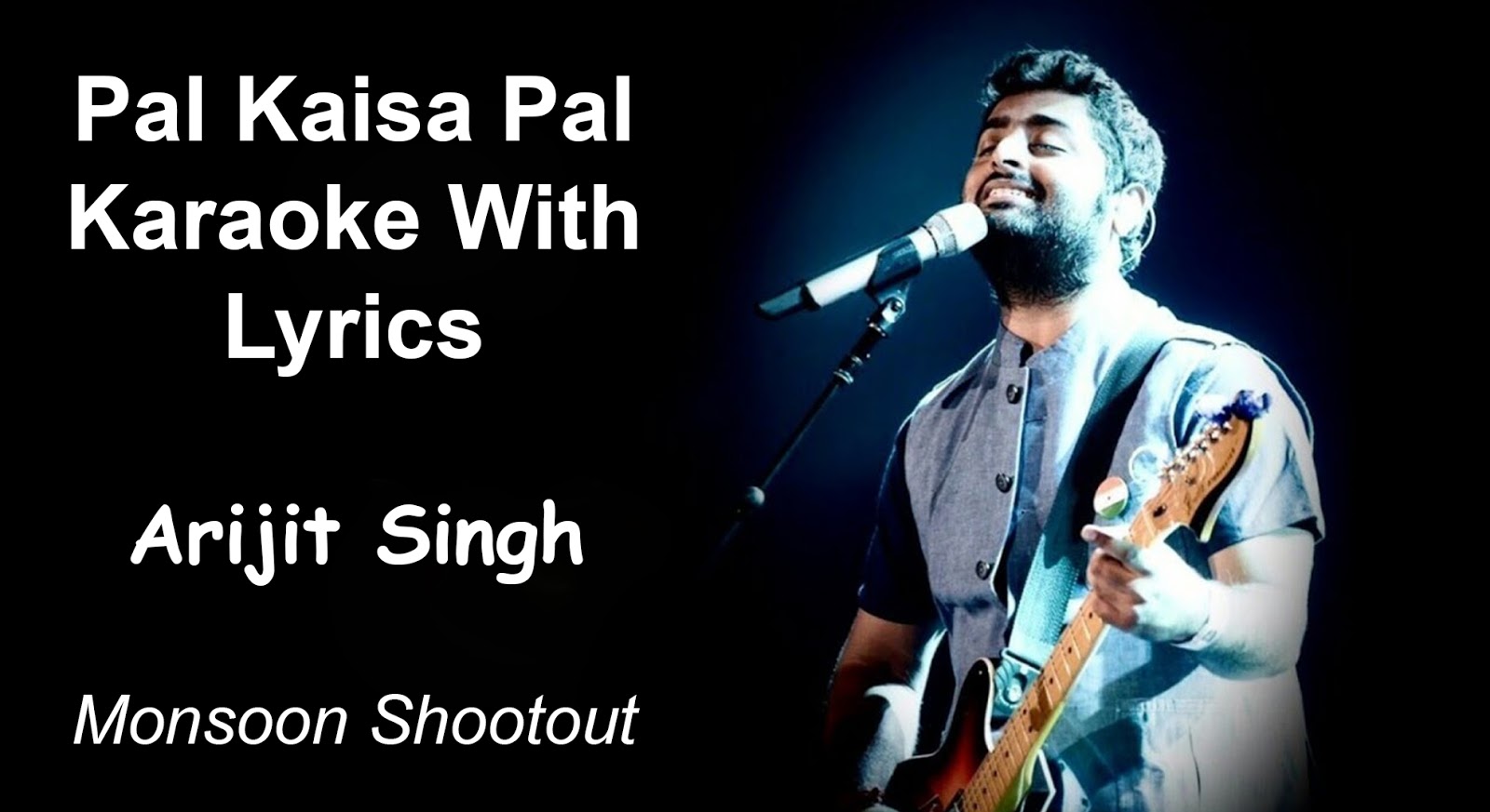 Pal Kaisa Pal Karaoke With Lyrics Arijit Singh Monsoon Shootout