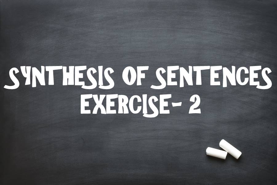 synthesis-of-sentences-exercise-2