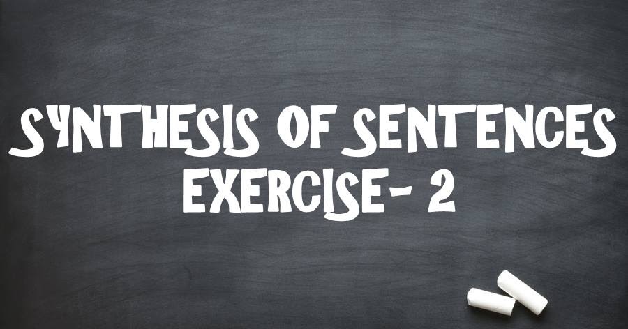 synthesis-of-sentences-exercise-2