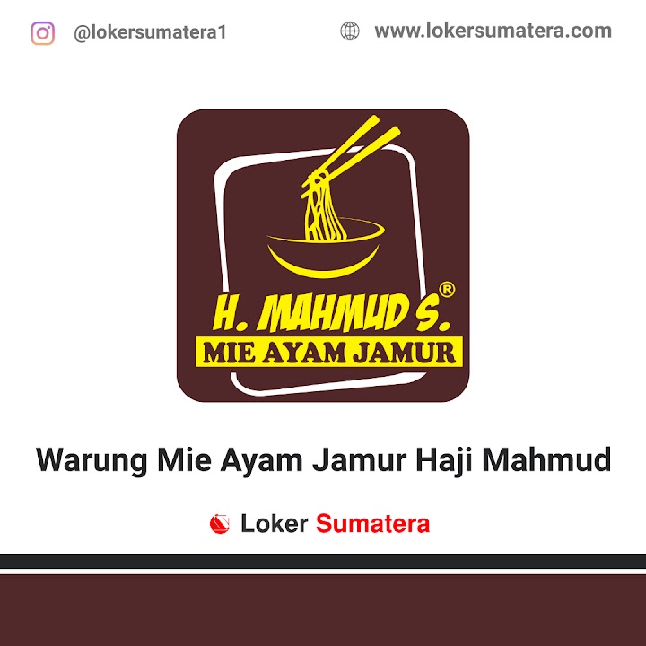 Lowongan Kerja Medan, Mie Ayam Jamur H. Mahmud sebagai Spv/ Ast. Spv Outlet, Captain Kitchen/ Service, Senior/ Junior Cook, Helper, Cleaning, Driver Lowongan Kerja Medan, Mie Ayam Jamur H. Mahmud sebagai Spv/ Ast. Spv Outlet, Captain Kitchen/ Service, Senior/ Junior Cook, Helper, Cleaning, Driver