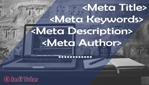 Mengenal Meta Tag Situs dan Fungsinya