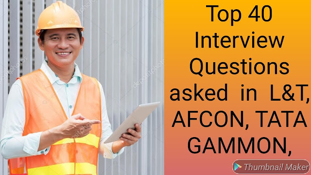 Top most interview Questions asked in L and T ,Afcon etc