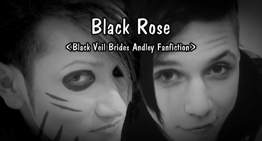 Black Rose (Black Veil Brides Andley Fanfiction)