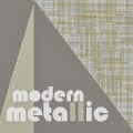 Modern Metallic