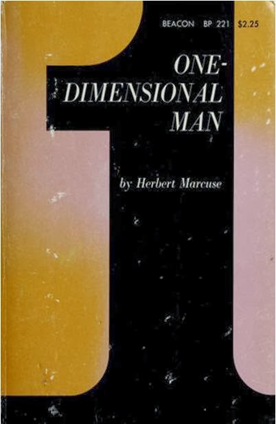 One Dimensional Man Herbert Marcuse 'One Dimensional Man' : Herbert Marcuse