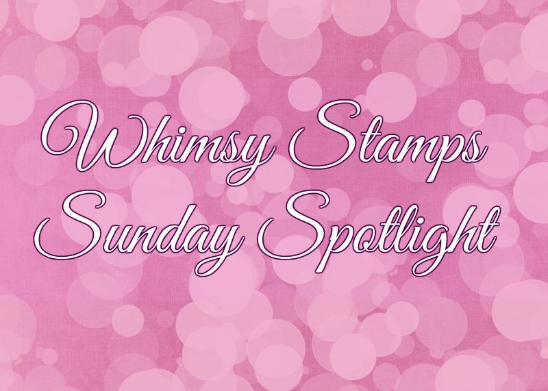 Whimsy Stamps spotlight