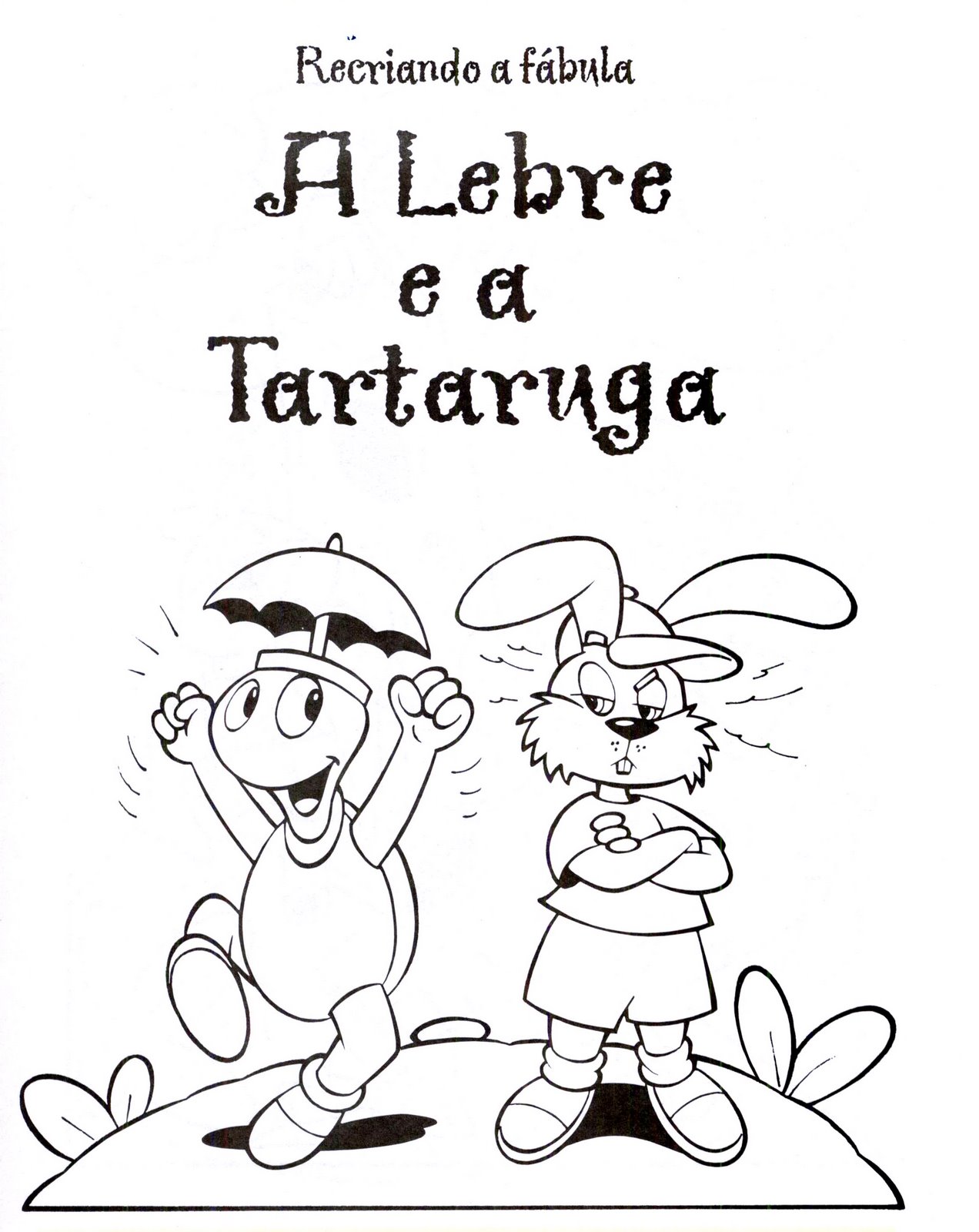 ATIVIDADES PEDAGÓGICAS Fábula A lebre e a tartaruga ATIVIDADES PEDAGÓGICAS Fábula A lebre e a tartaruga