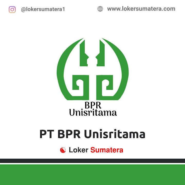Lowongan Kerja Pekanbaru, PT. BPR Unisritama sebagai Teller, Admin Kredit, Account Officer Lowongan Kerja Pekanbaru, PT. BPR Unisritama sebagai Teller, Admin Kredit, Account Officer