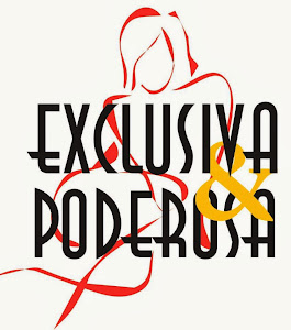 Exclusiva&Poderosa