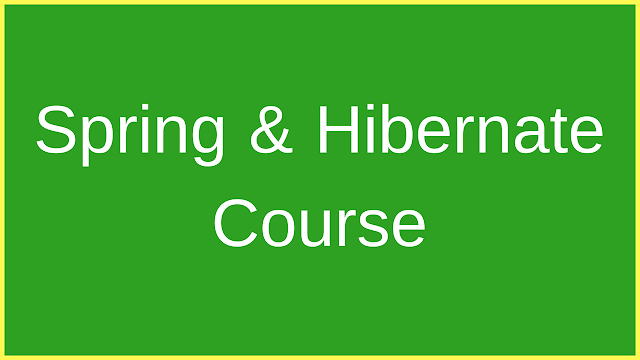 Spring & Hibernate Course