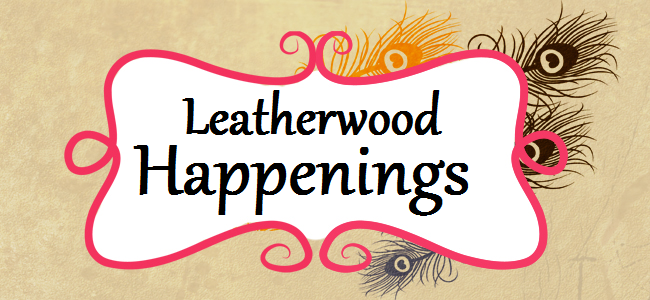 Leatherwood Happenings