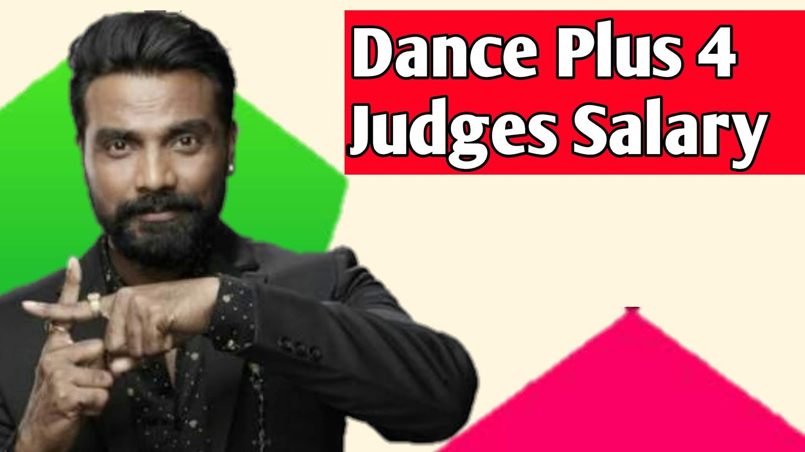 Dance Plus 4 Judges Salary Per Episode - Dharmesh, Raghav Juyal, Shakti