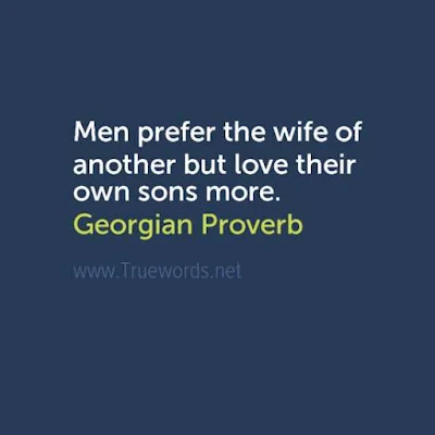Men prefer the wife of another but love their own sons more