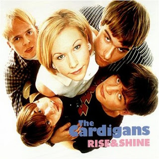The Cardigans - Rise and Shine