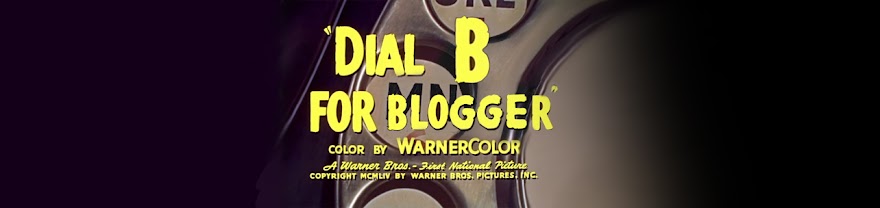 Dial  "B"  for  Blogger