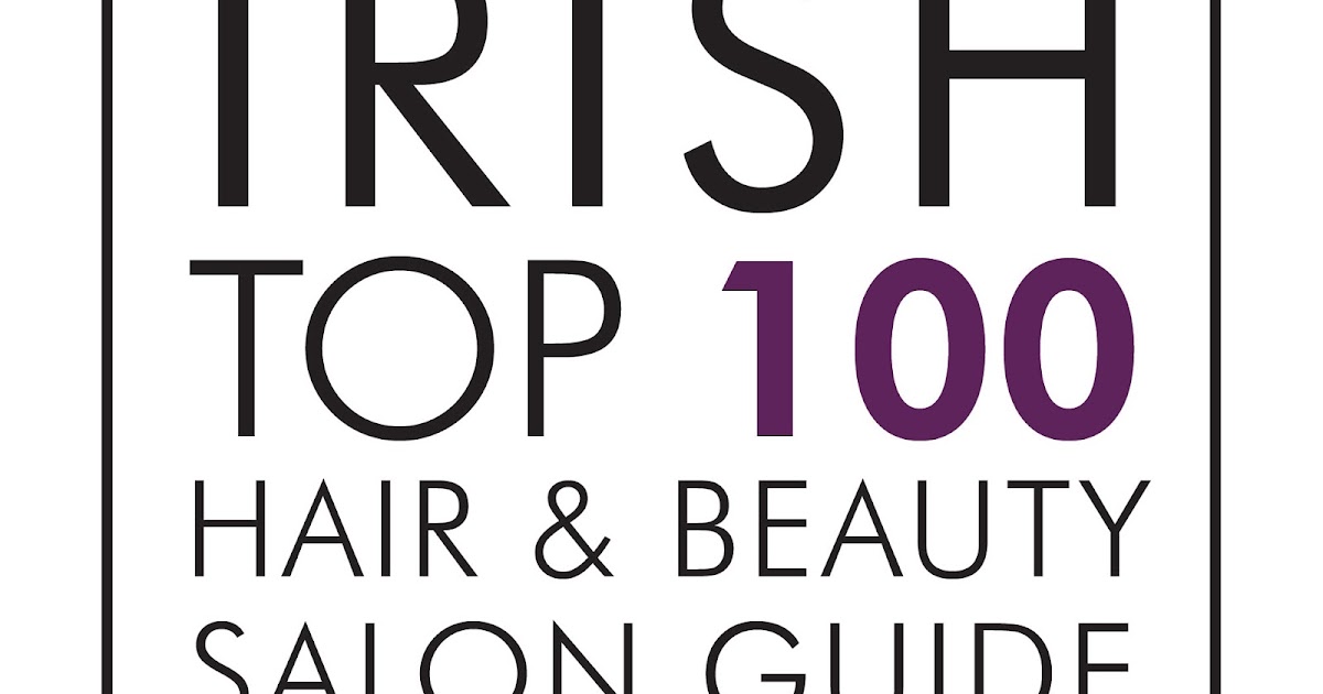 Creative Oceanic The Irish Top 100 Hair & Beauty Salon Guide is revealed