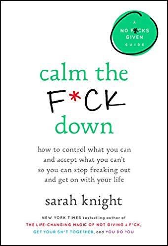 nonfiction, must-read, Kindle reads, books, am reading, Calm the F*ck Down, Sarah Knight