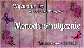 http://skarbnica-pomyslow.blogspot.com/2015/08/wyzwanie-8-monochromatycznie.html