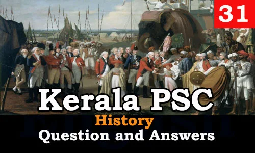 Kerala PSC History Question and Answers - 31