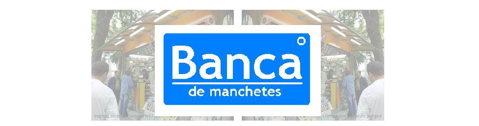 Banca de Manchetes