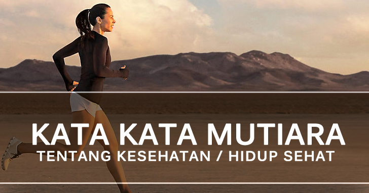 27 Kata Kata Motivasi Hidup Sehat - Inspirasi Kata Bijak Mutiara