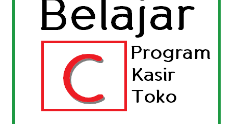 Program Sederhana Bahasa C Kasir Warung Makan Motubablog