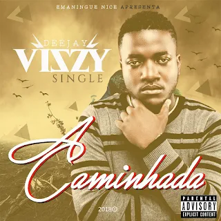 DJ Vizzy - A Caminhada (Single)
