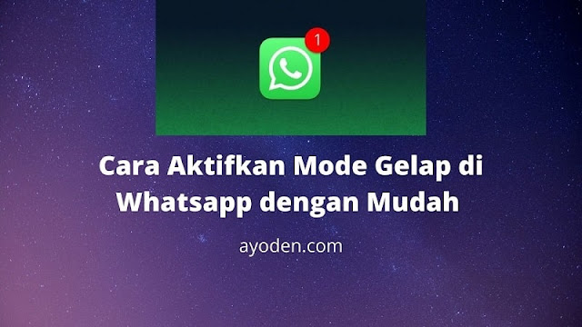 Cara Aktifkan Mode Gelap di Whatsapp