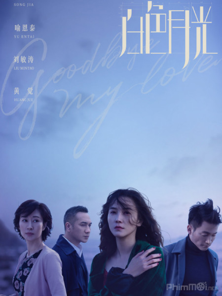 Ánh Trăng Màu Bạc - Goodbye, My Love (2020)