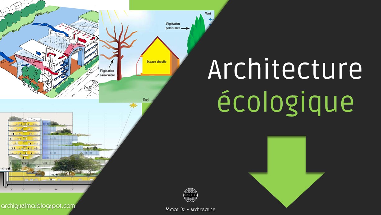 L’architecture écologique Définition, Principes et des Exemples