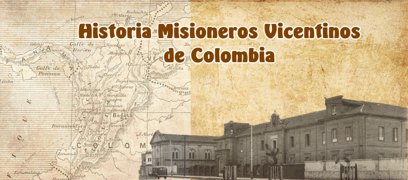 HISTORIA MISIONEROS VICENTINOS COLOMBIA