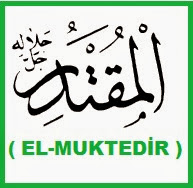 EL MUKTEDİR YÂ MUKTEDİR İsminin Zikir Sayısı 