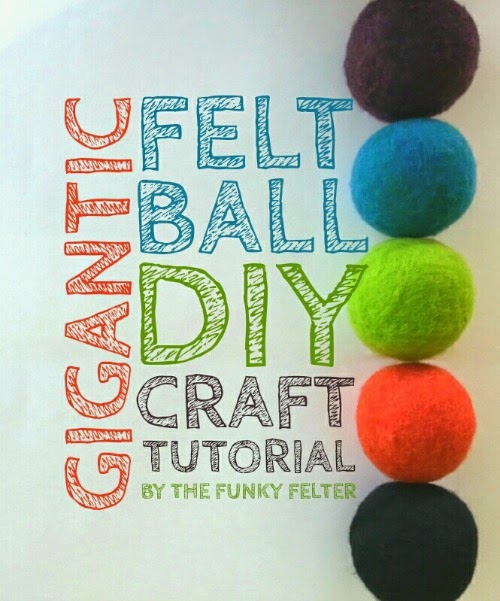 giant felted wool balls craft tutorial in four easy steps