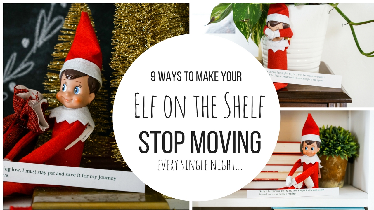 Do It Yourself Divas 9 Ways To Make Your Elf On The Shelf Stop Moving