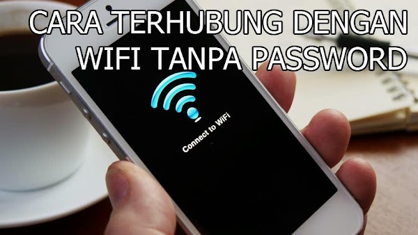 Cara Terhubung dengan Wifi Tanpa Tau Passwordnya Cara Terhubung dengan Wifi Tanpa Tau Passwordnya