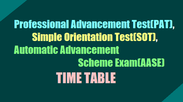 AP Professional Advancement Test(PAT), SOT and AASE Exam Time Table 2017 AP Professional Advancement Test(PAT), SOT and AASE Exam Time Table 2017