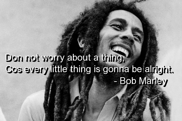 bob marley quotes GALERY PHOTO CELEBRITY