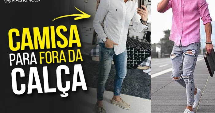 camisa social por fora da calça