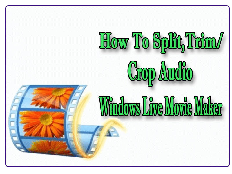 How To Split/Trim Audio Movie Maker Tutorial Tutordidi