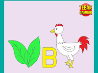 Tebak Gambar Daun Huruf B dan Ayam Tebak Gambar Daun Huruf B dan Ayam